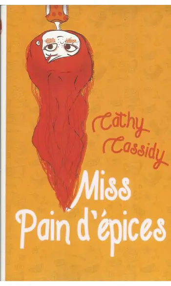 Miss pain d'épices ( Cathy Cassidy )