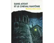 Sans Atout et le cheval fantôme ( Narcej