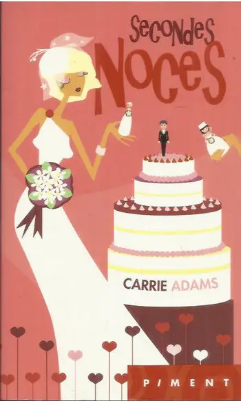 Secondes noces ( Carrie Adams )