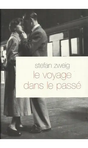 Le voyage dans le passé ( Stefan Zweig )