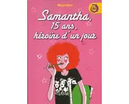 Samantha, 15 ans, héroïne d'un jour