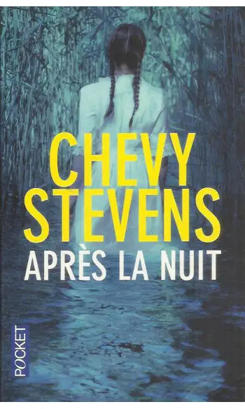 Après la nuit ( Chevy STEVENS )