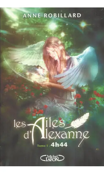 Les Ailes d'Alexanne Tome 01 : 4h44