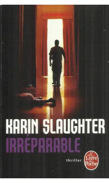 Irréparable ( Karin Slaughter )