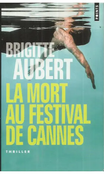 La Mort au festival de Cannes ( B Aubert