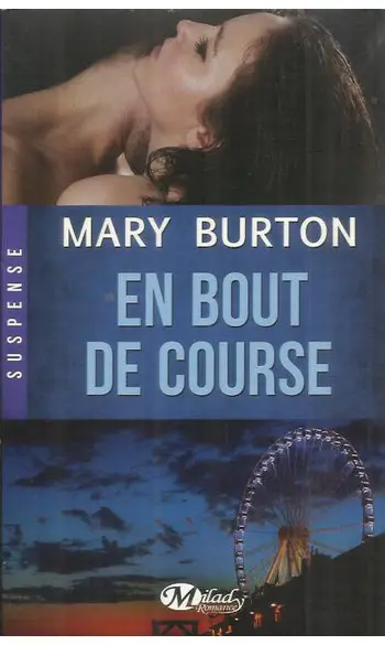 En bout de course ( Mary Burton )