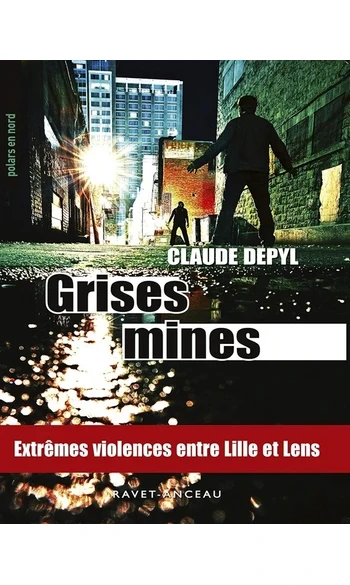 Grises mines ( Claude Depyl )