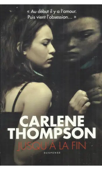 Jusqu'à la fin ( Carlene Thompson )