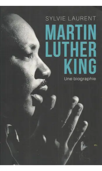 Martin Luther King : Une biographie