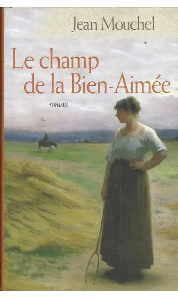 Le Champ de la bien-aimée ( Jean Mouchel