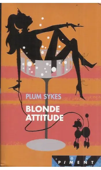 Blonde attitude ( Plum Sykes )