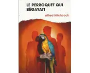 Le perroquet qui bégayait ( A Hitchcock