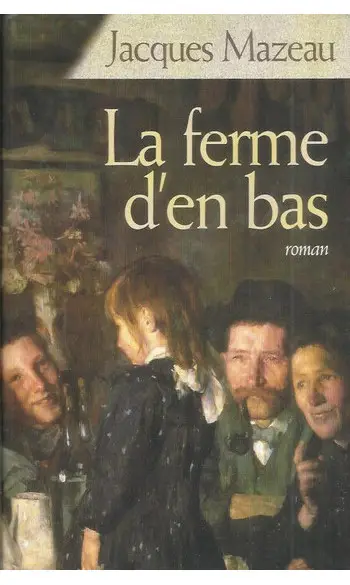 La Ferme d'en bas ( Jacques Mazeau )