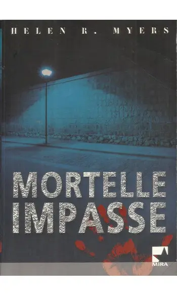 Mortelle impasse ( Helen R. Myers )