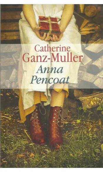 Anna Pencoat ( Ganz-Muller Catherine )