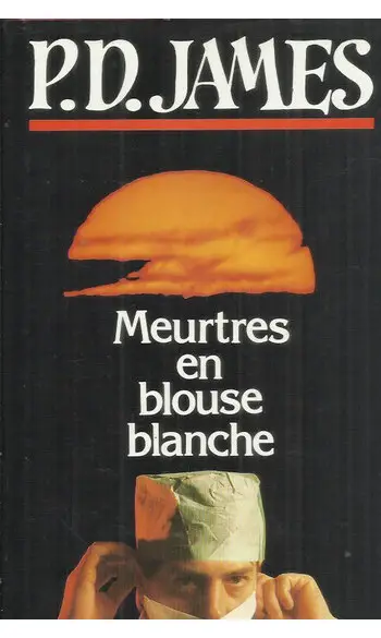 Meurtres en blouse blanche ( P.D. James