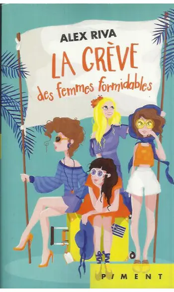 La grève des femmes formidables ( Alex R
