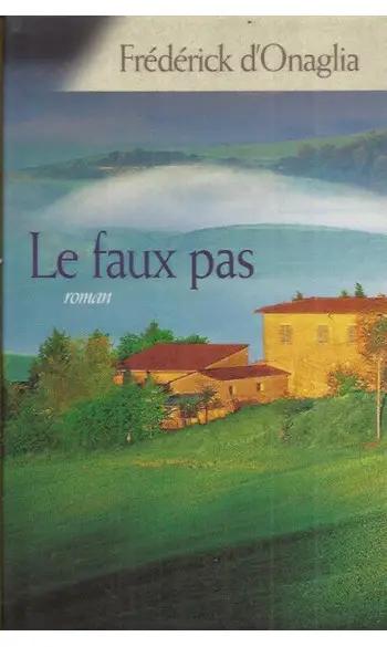 Le faux pas ( Frédérick d' Onaglia )