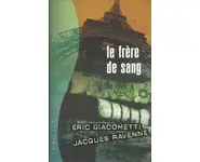Le Frère de sang ( Eric GIACOMETTI )