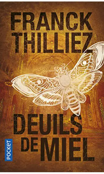 Deuils de miel ( Franck Thilliez )