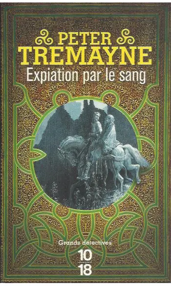 Expiation par le sang ( Peter TREMAYNE )