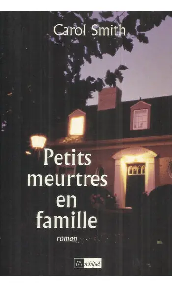 Petits meurtres en famille ( Carol Smith