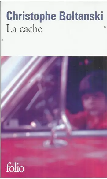 La cache ( Christophe Boltanski )