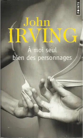 A moi seul bien des personnages ( Irving