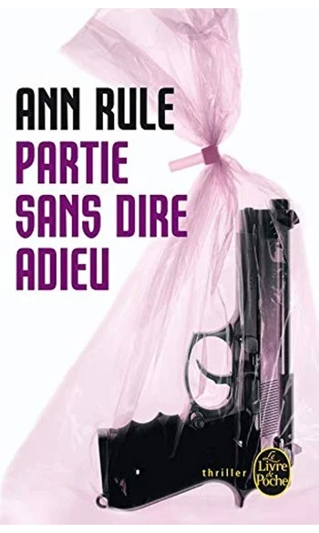 Partie sans dire adieu ( Ann Rule )