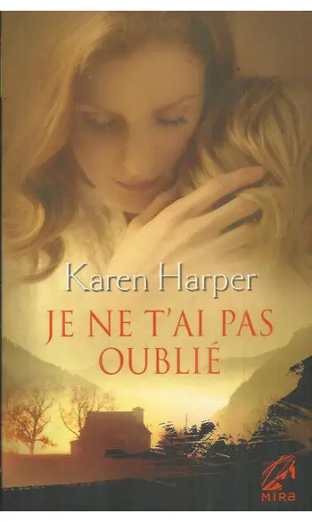 Je ne t'ai pas Oublié ( Karen Harper )