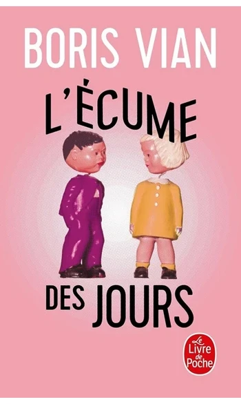 L'écume des jours ( Boris Vian )