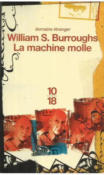 La machine molle ( William Burroughs )