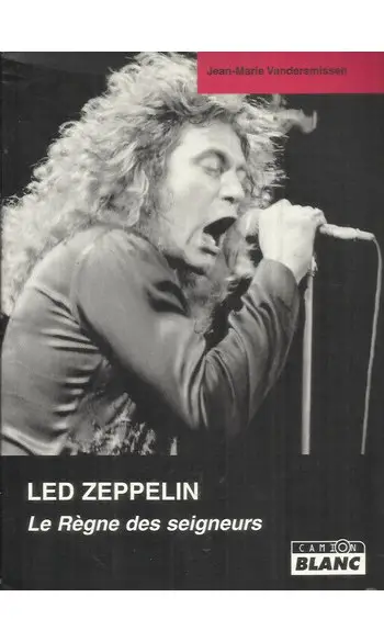 LED ZEPPELIN Le Règne des seigneurs