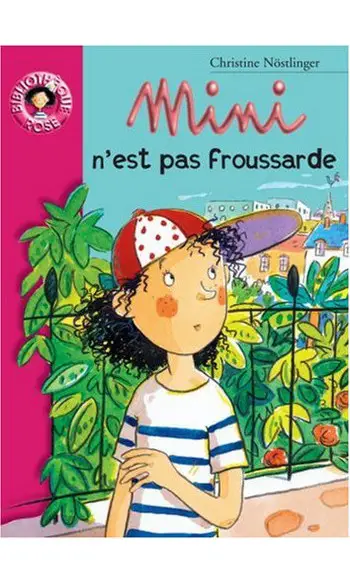 Mini n'est pas froussarde ( C. Nostlinge