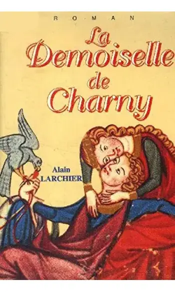 La demoiselle de Charny ( Alain Larchier