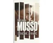 L'Instant présent ( Guillaume Musso )