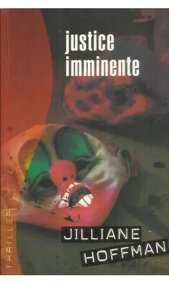 Justice imminente ( Jilliane P. Hoffman