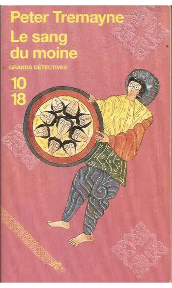 Le sang du moine ( Peter TREMAYNE )