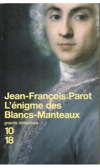 L'enigme des Blancs-Manteaux ( J F Parot