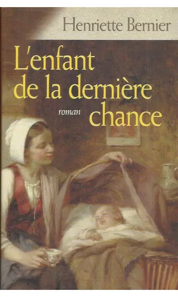 L'enfant de la dernière chance ( Henriet