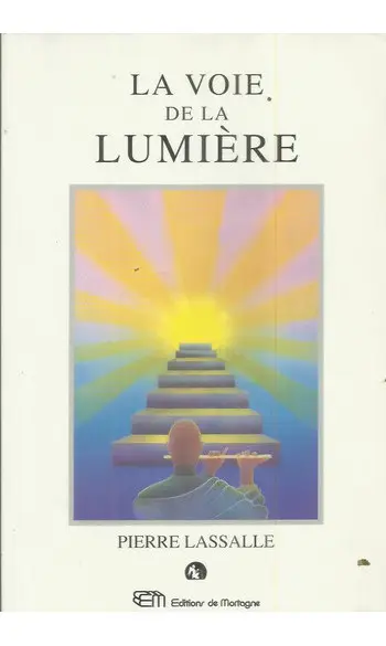 La Voie de la lumière ( Pierre Lassalle