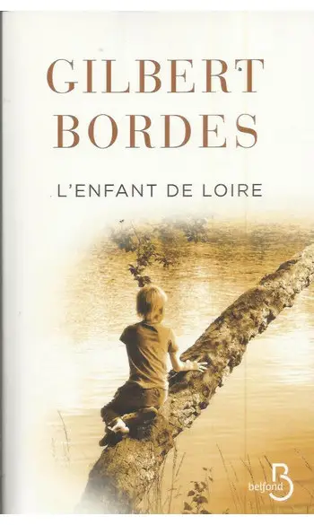 L'Enfant de Loire ( Gilbert Bordes )