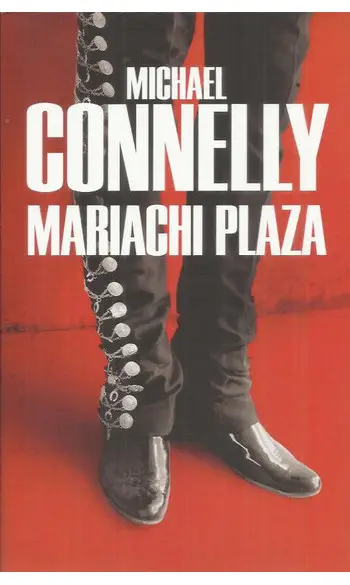 Mariachi Plaza ( Michael Connelly )
