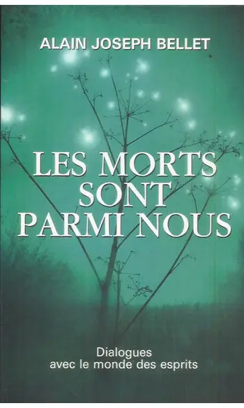 Les morts sont parmi nous ( Bellet )