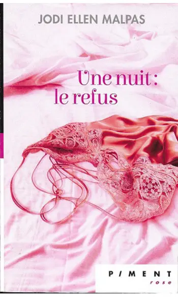 Une Nuit : le refus ( Jodi Ellen Malpas