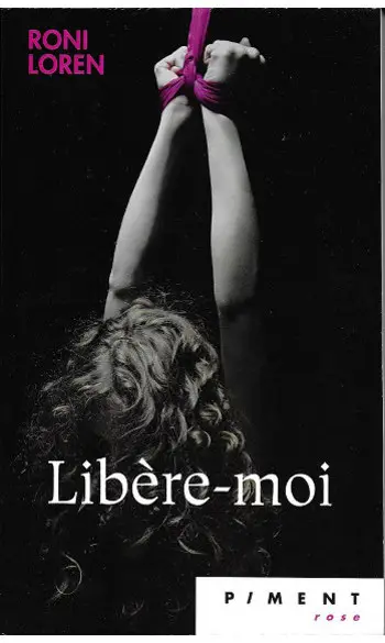 Libère moi ( Roni Loren )