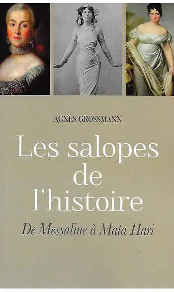 Les salopes de l'histoire ( Agnès GROSSM