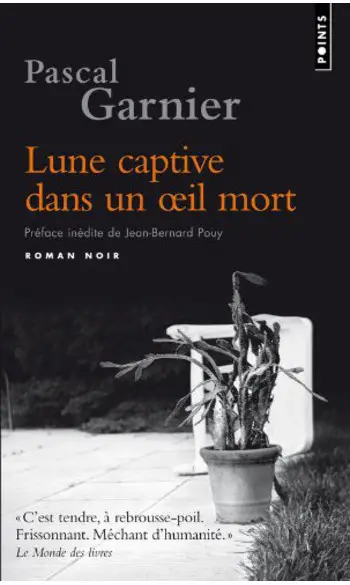 Lune captive dans un oeil mort ( Garnier