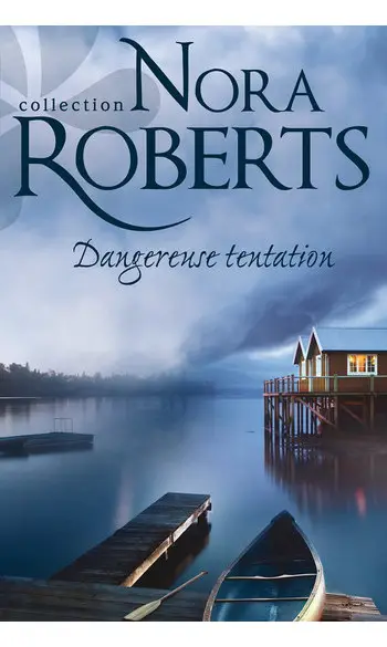 Dangereuse tentation ( Nora Roberts )
