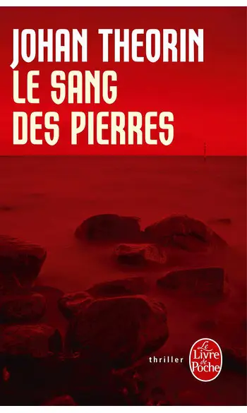 Le Sang des pierres ( Johan Theorin )